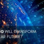 How 5G Will Transform the Near Future