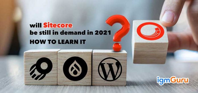 will sitecore be still in demand in 2021