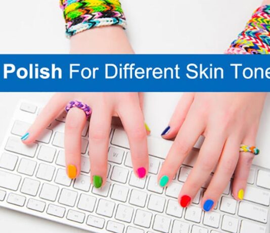 How to Choose a Nail Polish Colour According to Your Skin Tone? Nail Polish Colour According to Your Skin