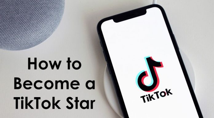 How to Become a TikTok Star Become a TikTok Star
