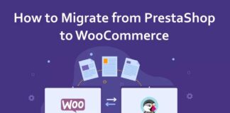 The migration from PrestaShop to WooCommerce in 5 Easy Steps PrestaShop to WooCommerce