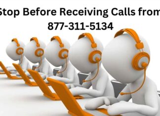 877-311-5134 – A Scam or Not and How to Avoid it? 877-311-5134