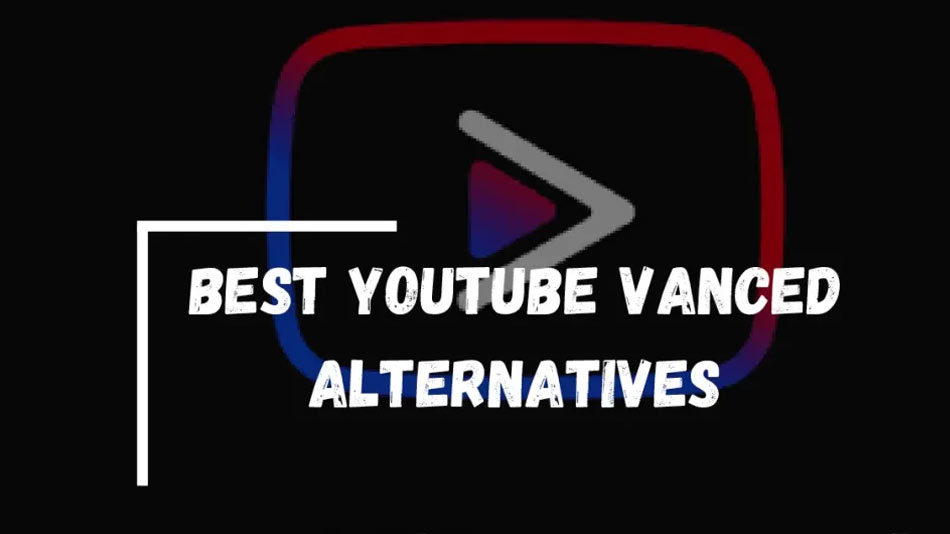 Top 5 Best YouTube Vanced Alternatives in 20232024 TechenWorld