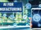The Future is Now: AI in Manufacturing for Competitive Advantage AI in Manufacturing