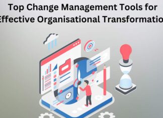 Top Change Management Tools for Effective Organizational Transformation Effective Organizational Transformation