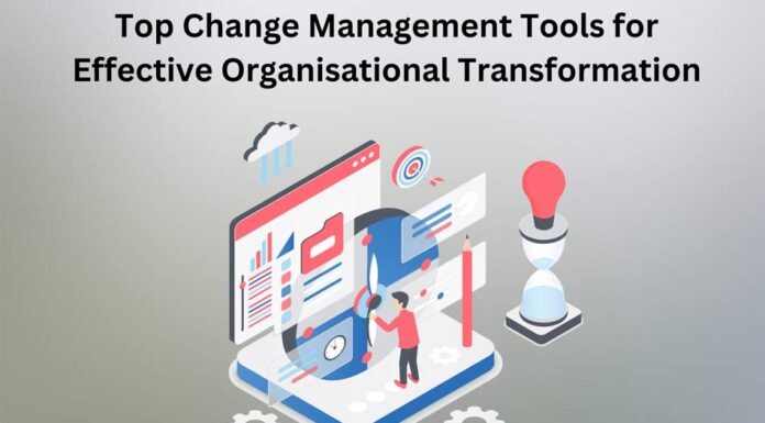 Top Change Management Tools for Effective Organizational Transformation Effective Organizational Transformation