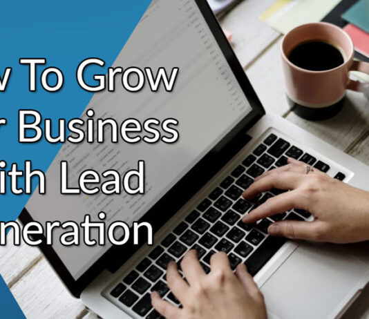 How To Improve Your Lead Generation Strategy When Selling Your Business Lead Generation Strategy